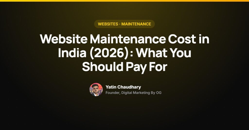 Website maintenance cost in India guide by Yatin Chaudhary