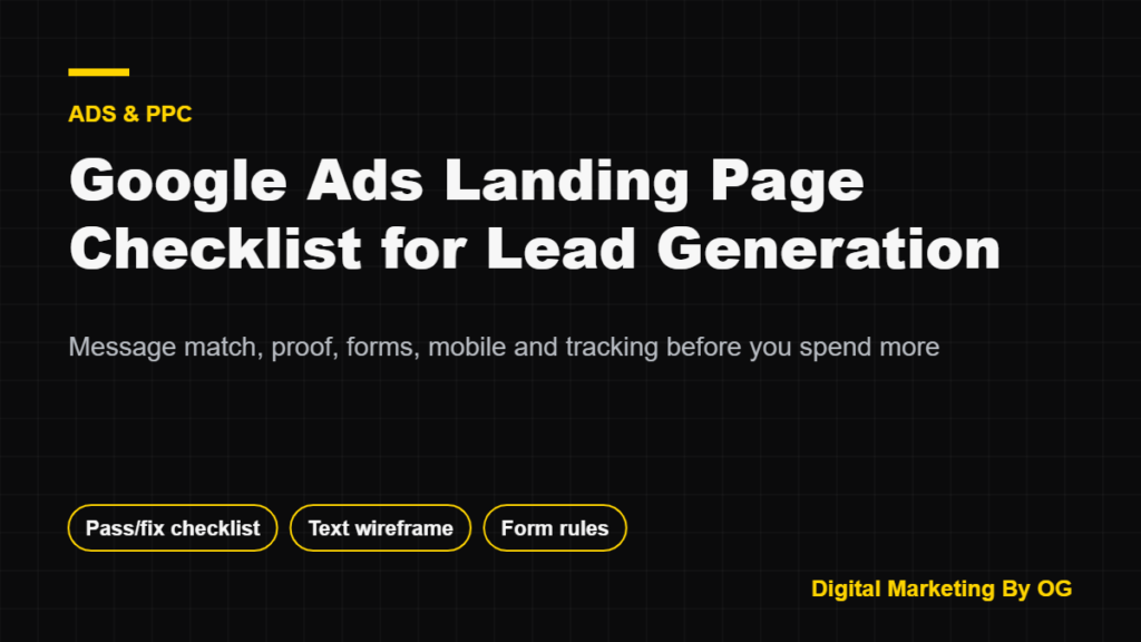 Title card: Google Ads landing page checklist for lead generation with a pass/fix checklist, text wireframe and form rules